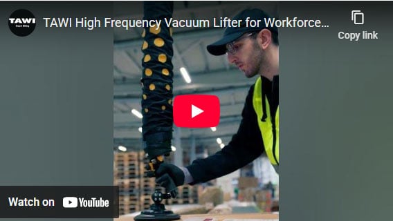 TAWI High Frequency Vacuum Lifter for Workforce Agility